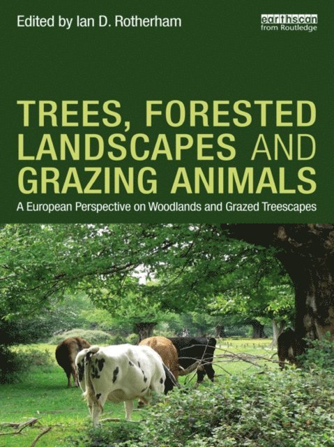 Ian D. Rotherham - Trees, Forested Landscapes and Grazing Animals, E-bok