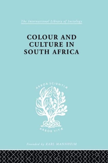 Sheila Patterson - Colour and Culture in South Africa, E-bok