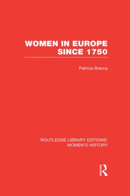 Patricia Branca - Women in Europe since 1750, E-bok