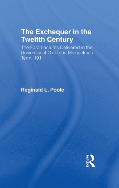 R. L. Poole - Exchequer in the 12th Century, E-bok
