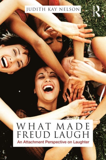 Judith Kay Nelson - What Made Freud Laugh, E-bok