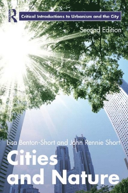 John Rennie Short, Lisa Benton-Short - Cities and Nature, E-bok