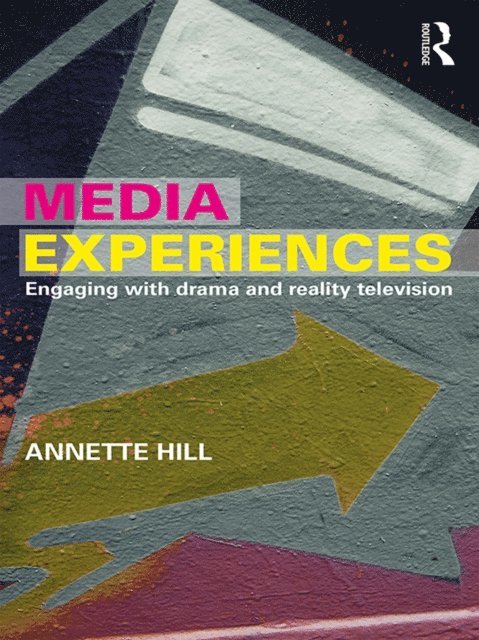Annette Hill - Media Experiences, E-bok