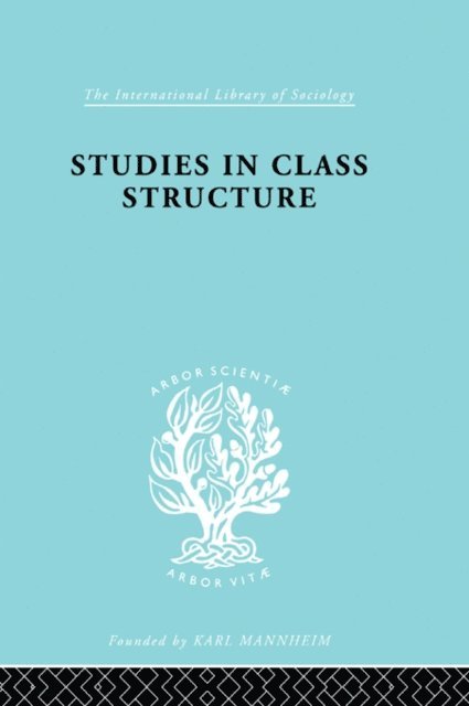 G. D. H. Cole - Studies Class Struct Ils 121, E-bok
