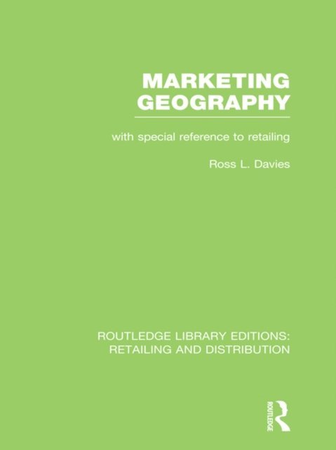 Ross Davies - Marketing Geography (RLE Retailing and Distribution), E-bok
