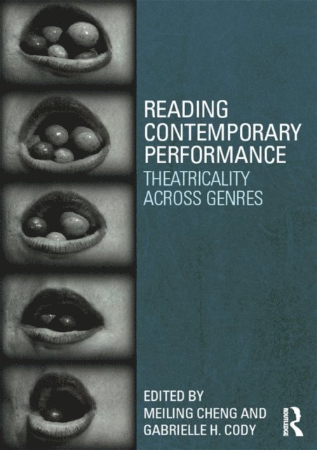 Meiling Cheng, Gabrielle Cody - Reading Contemporary Performance, E-bok