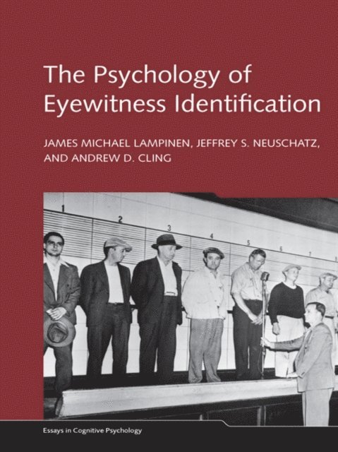 Jeffrey S. Neuschatz, James Michael Lampinen - Psychology of Eyewitness Identification, E-bok