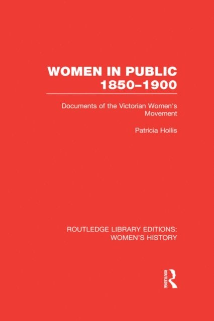 Patricia Hollis - Women in Public, 1850-1900, E-bok