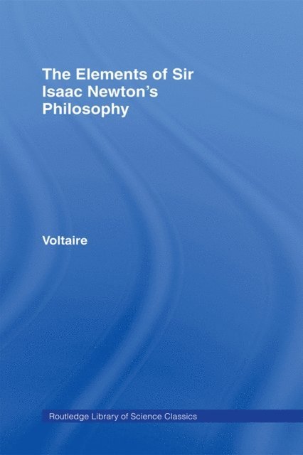 Voltaire - Elements of Newton's Philosophy, E-bok