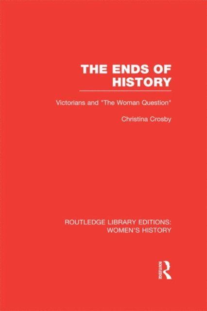 Christina Crosby - Ends of History, E-bok