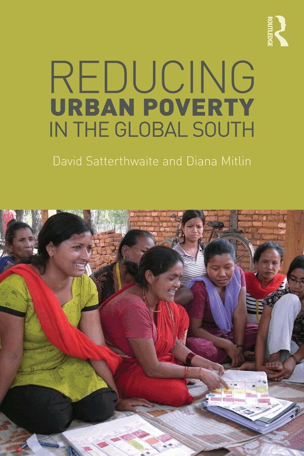 David Satterthwaite, Diana Mitlin - Reducing Urban Poverty in the Global South, E-bok