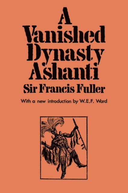 Sir Francis Fuller - Vanished Dynasty - Ashanti, E-bok
