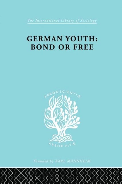 Howard Paul Becker - German Youth:Bond or Free Ils 145, E-bok