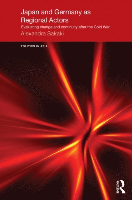 Alexandra Sakaki - Japan and Germany as Regional Actors, E-bok