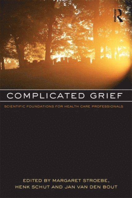 Jan van den Bout, Henk Schut, Margaret Stroebe - Complicated Grief, E-bok
