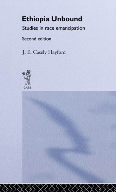 J.E.C. Hayford - Ethiopia Unbound, E-bok