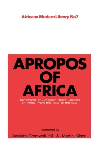 A.Cromwell Hill, Martin Kilson - Apropos of Africa, E-bok