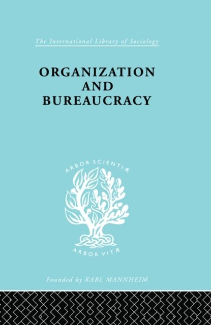 Nicos P Mouzelis - Organization and Bureaucracy, E-bok