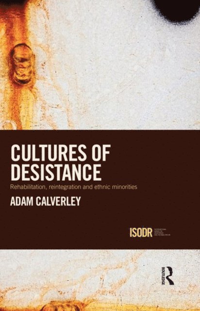 Adam Calverley - Cultures of Desistance, E-bok