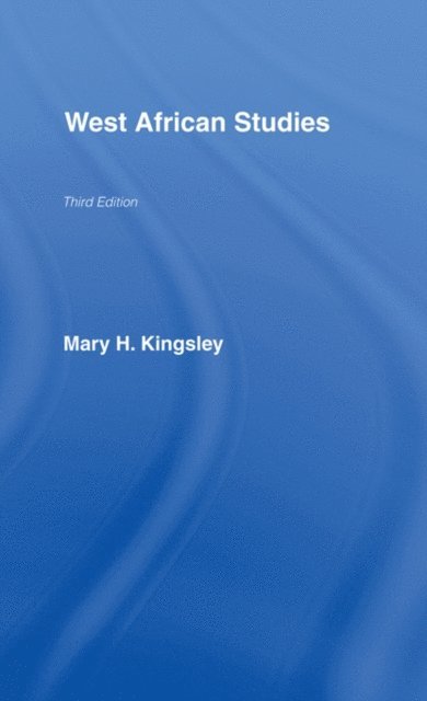 Mary Kingsley - West African Studies, E-bok