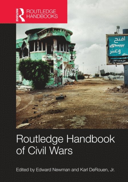 Jr. Karl DeRouen, Edward Newman - Routledge Handbook of Civil Wars, E-bok