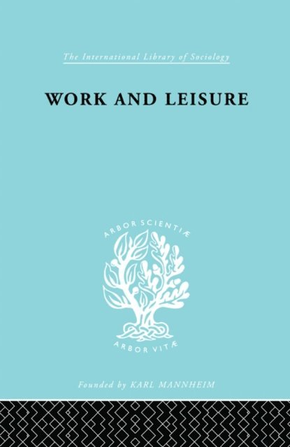 Nels Anderson - Work & Leisure Ils 166, E-bok