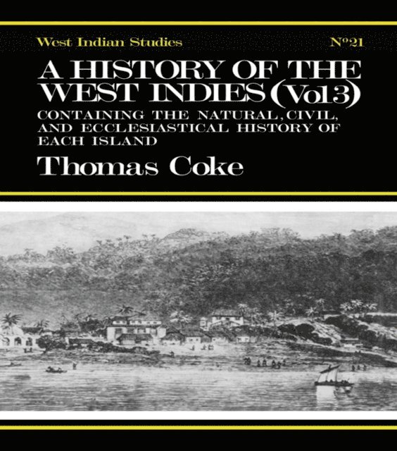 Thomas Coke - History of the West Indies, E-bok