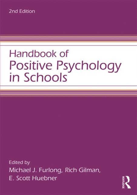 E. Scott Huebner, Rich Gilman, Michael J. Furlong - Handbook of Positive Psychology in Schools, E-bok
