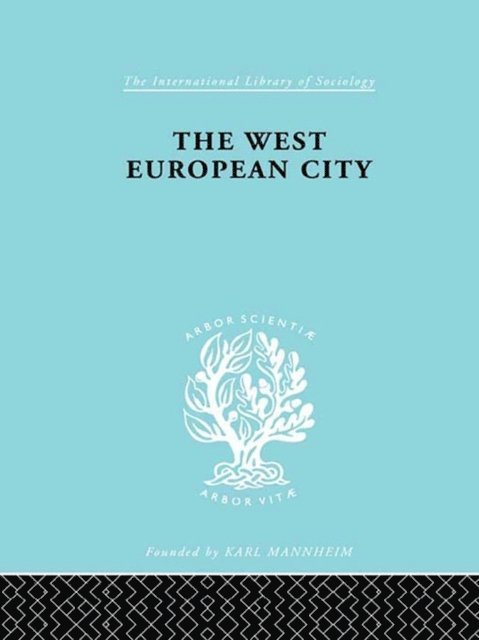 Robert E Dickinson - West European City, E-bok