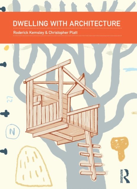 Christopher Platt, Roderick Kemsley - Dwelling with Architecture, E-bok. Tillgänglighet: Lägg i varukorg