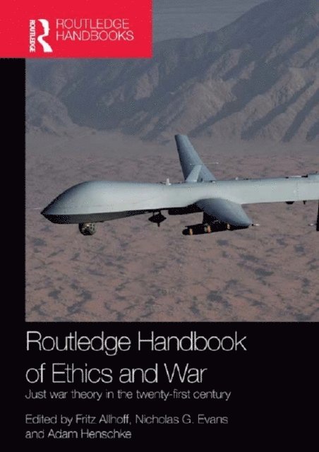 Adam Henschke, Nicholas G. Evans, Fritz Allhoff - Routledge Handbook of Ethics and War, E-bok