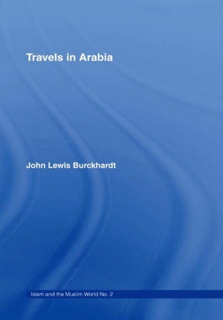 John Lewis Burckhardt - Travels in Arabia, E-bok