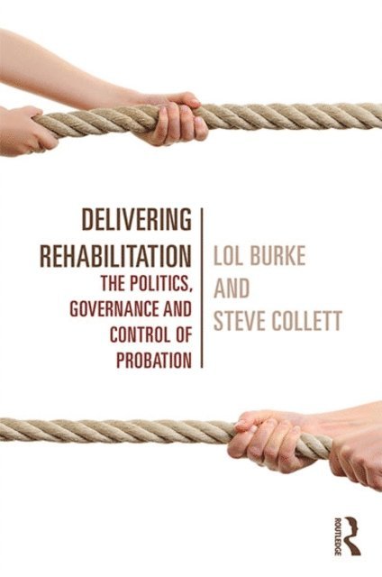 Steve Collett, Lol Burke - Delivering Rehabilitation, E-bok