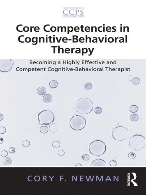 Cory F. Newman - Core Competencies in Cognitive-Behavioral Therapy, E-bok