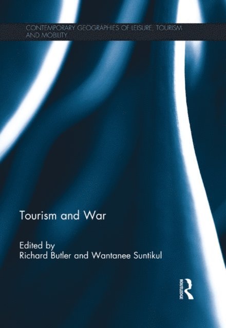 Wantanee Suntikul, Richard Butler - Tourism and War, E-bok