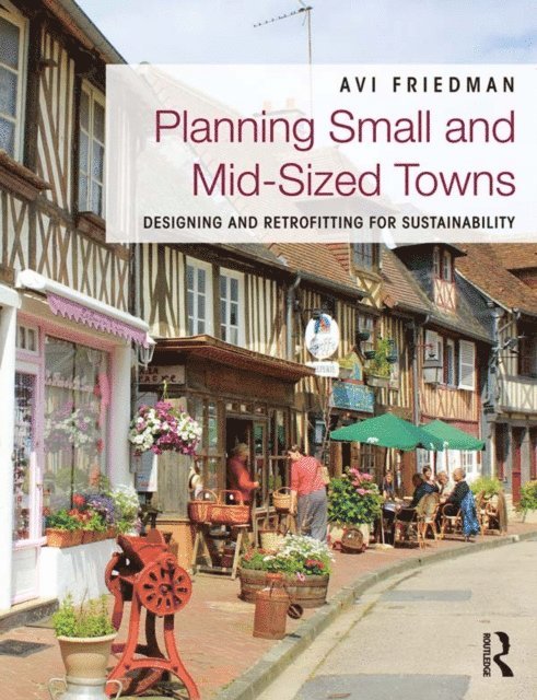 Avi Friedman - Planning Small and Mid-Sized Towns, E-bok
