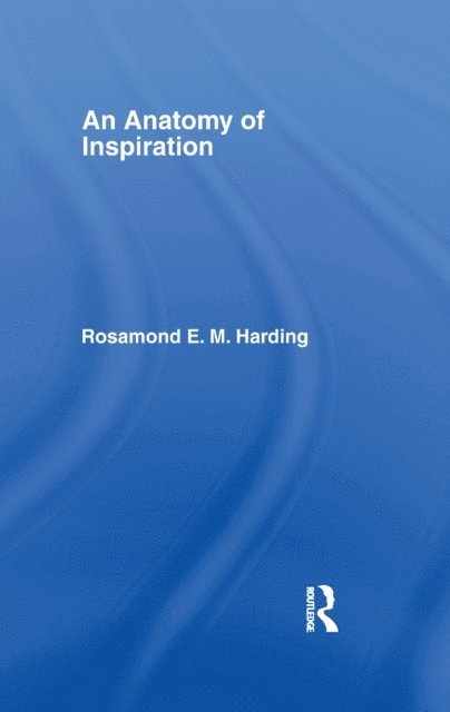 Rosamond E M Harding - Anatomy of Inspiration, E-bok