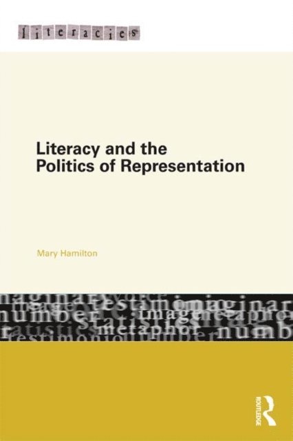 Mary Hamilton - Literacy and the Politics of Representation, E-bok