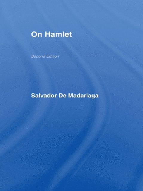 Salvador Madariaga - On Hamlet, E-bok