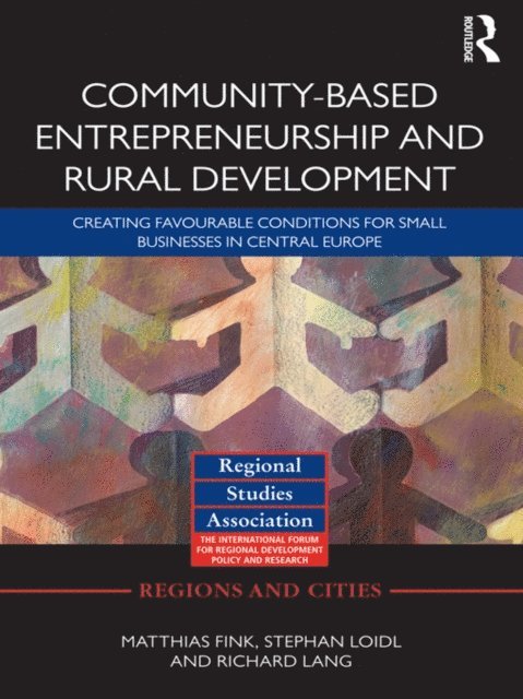 Richard Lang, Stephan Loidl, Matthias Fink - Community-based Entrepreneurship and Rural Development, E-bok