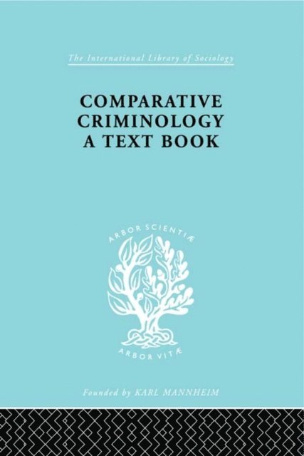 Hermann Mannheim - Comparative Criminology, E-bok