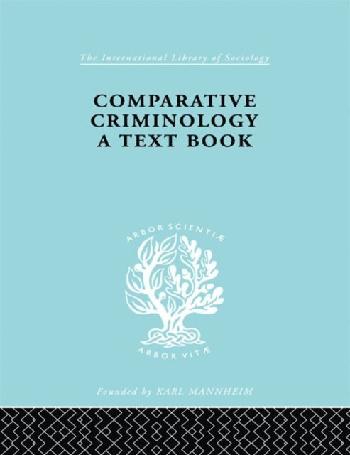 Hermann Mannheim - Comparative Criminology, E-bok