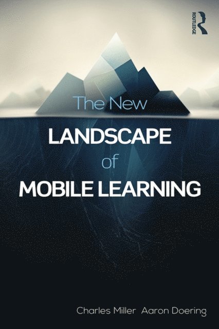 Aaron Doering, Charles Miller - New Landscape of Mobile Learning, E-bok