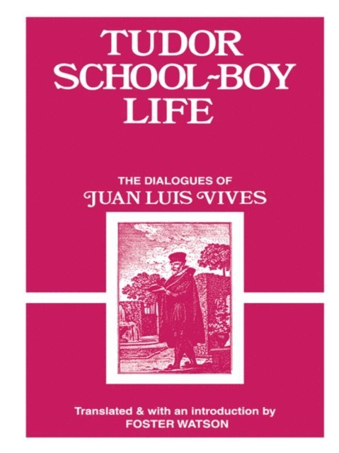 Juan Luis Vives - Tudor School Boy Life, E-bok