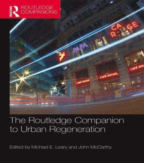 John McCarthy, Michael E. Leary - Routledge Companion to Urban Regeneration, E-bok
