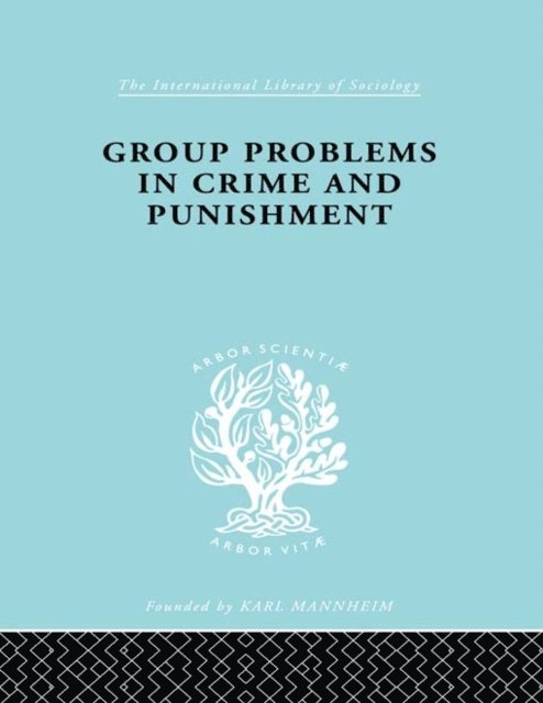 Hermann Mannheim - Group Problems in Crime and Punishment, E-bok