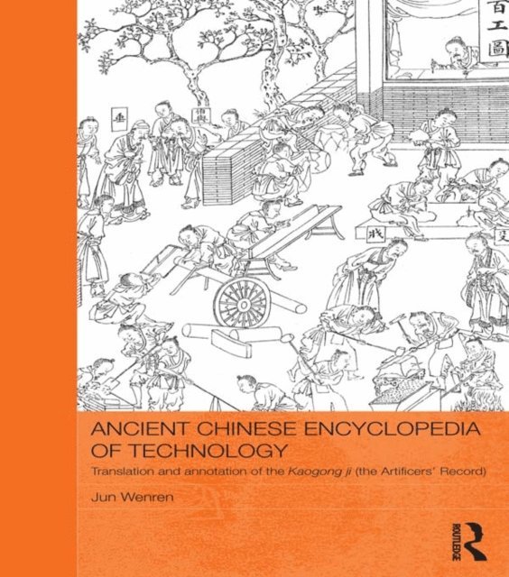 Jun Wenren - Ancient Chinese Encyclopedia of Technology, E-bok