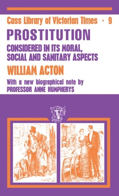 William Acton - Acton: Prostitution Considered, E-bok