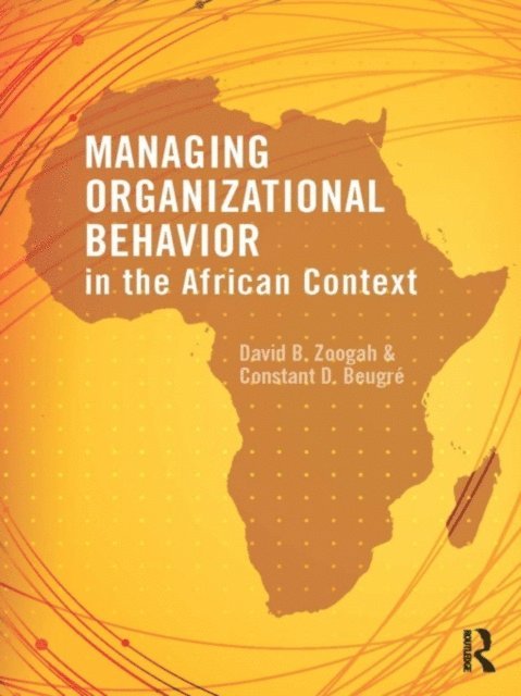 Constant Beugre, David Zoogah - Managing Organizational Behavior in the African Context, E-bok