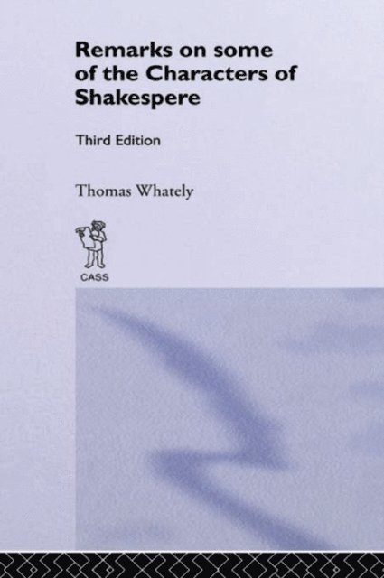 Thomas Whately - Remarks on Some of the Characters of Shakespeare, E-bok